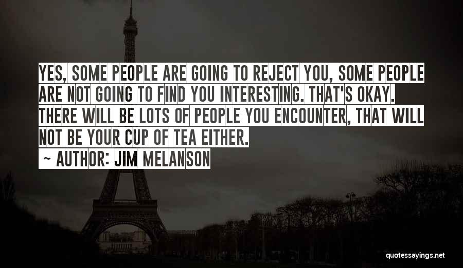 Jim Melanson Quotes 712470