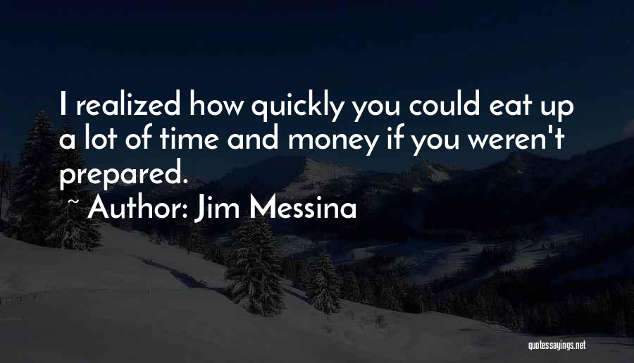 Jim Messina Quotes 1497512