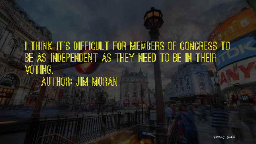 Jim Moran Quotes 1475221