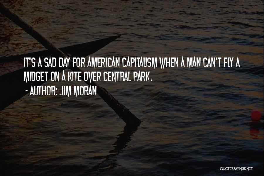 Jim Moran Quotes 1769906