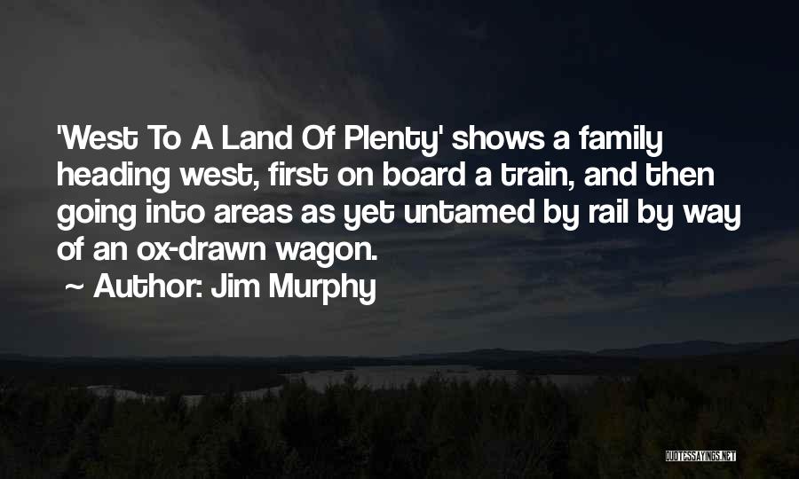 Jim Murphy Quotes 1755106