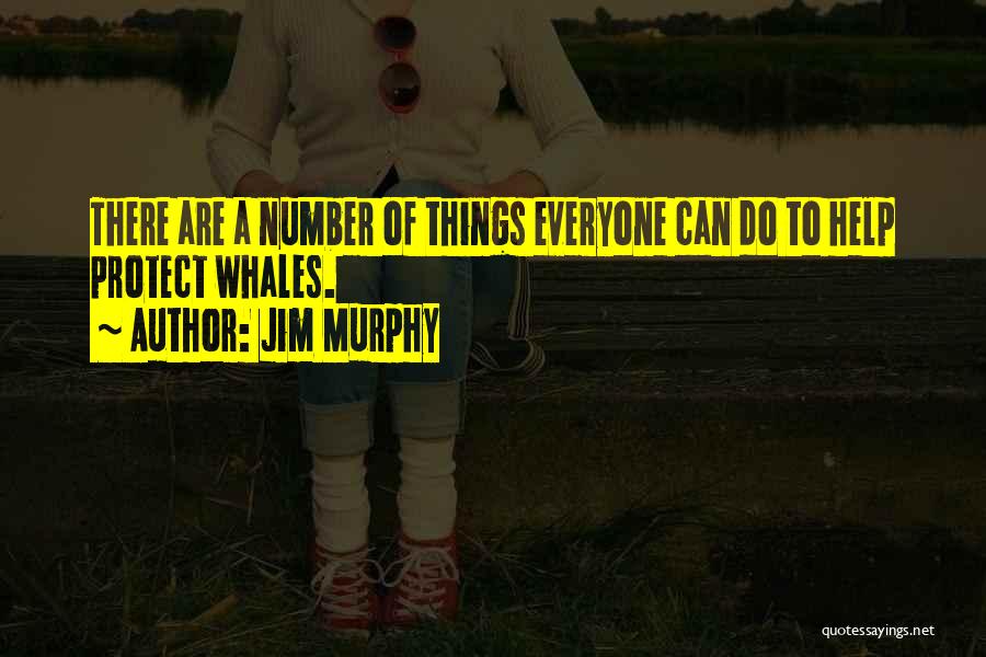 Jim Murphy Quotes 1968673