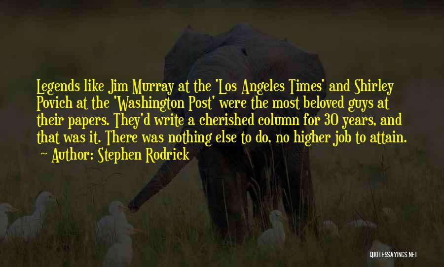 Jim Murray Quotes By Stephen Rodrick