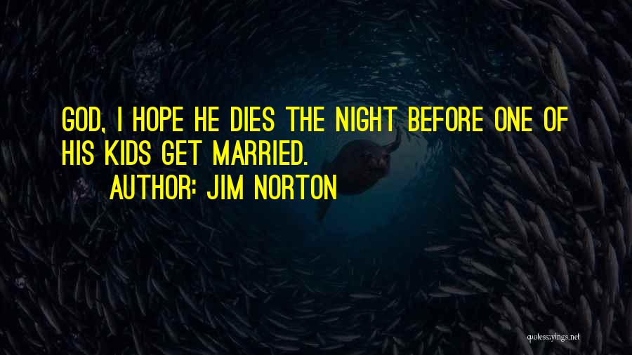 Jim Norton Quotes 1329616