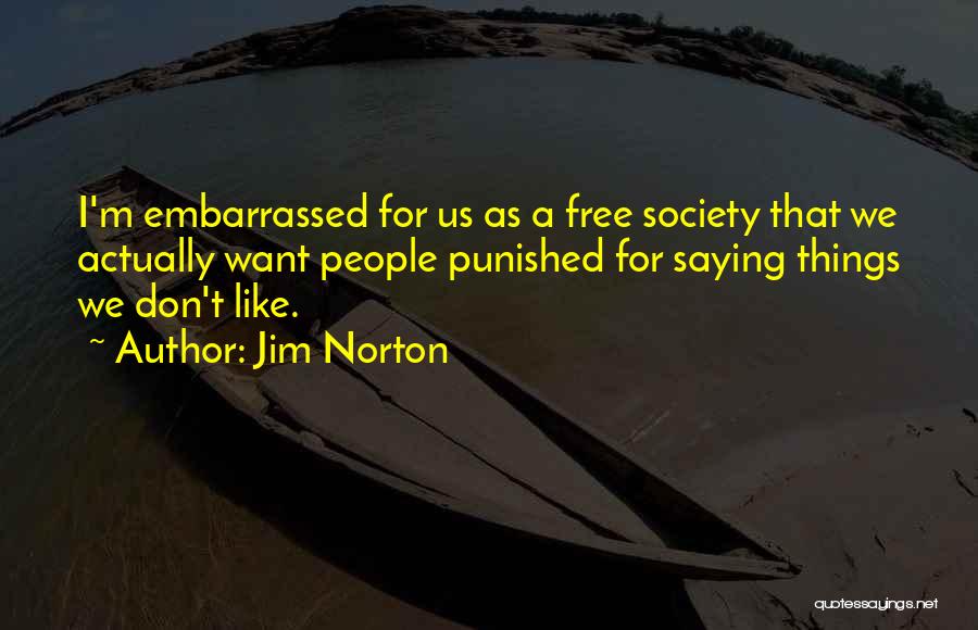 Jim Norton Quotes 1709922