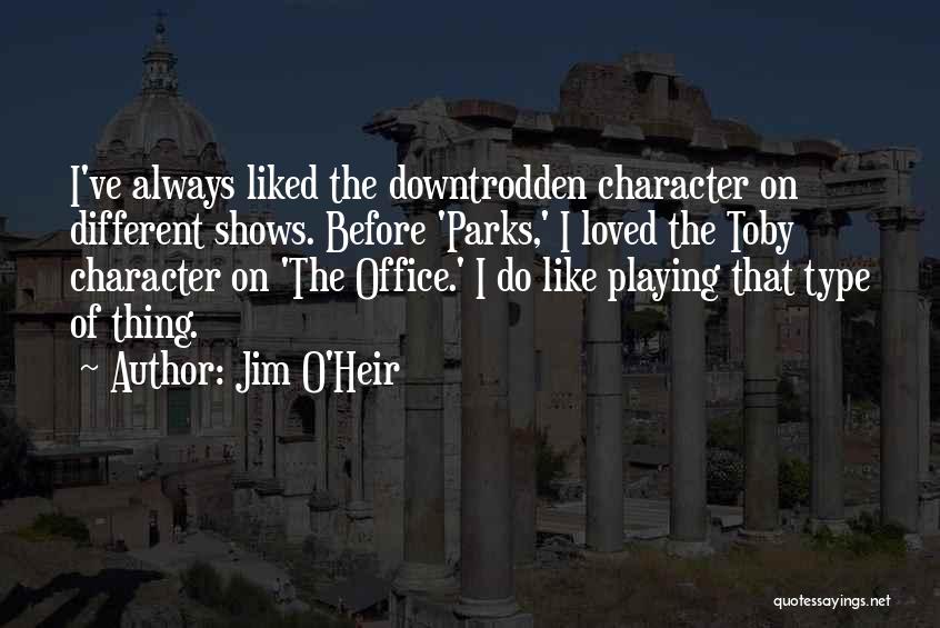 Jim O'Heir Quotes 1761960