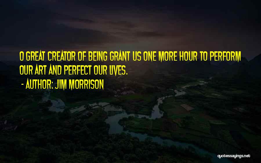 Jim O'neill Quotes By Jim Morrison