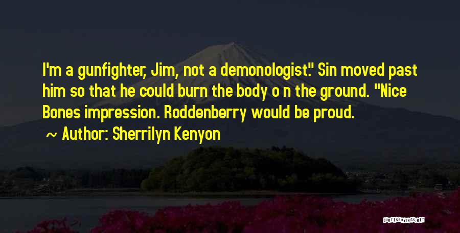 Jim O'neill Quotes By Sherrilyn Kenyon