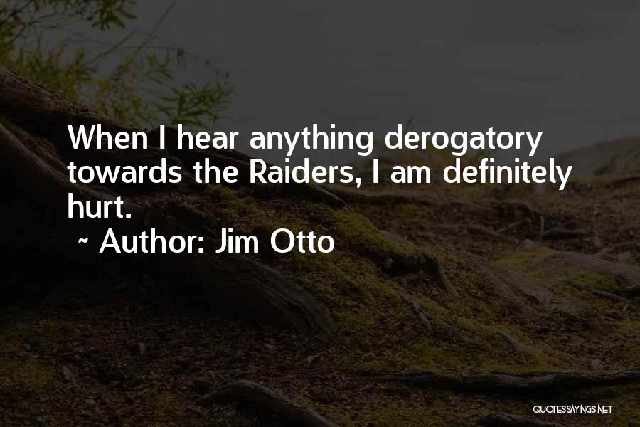 Jim Otto Quotes 1107325