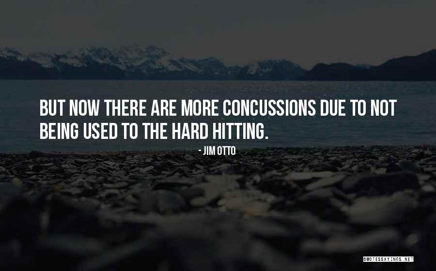Jim Otto Quotes 1398785 Jim Otto Quotes 1398785