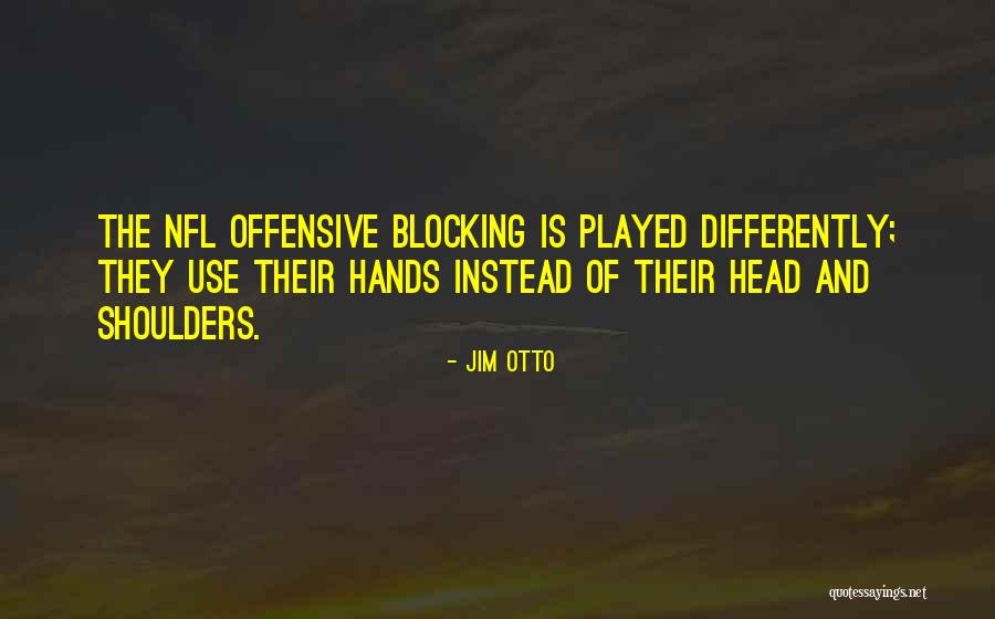Jim Otto Quotes 1931298 Jim Otto Quotes 1931298
