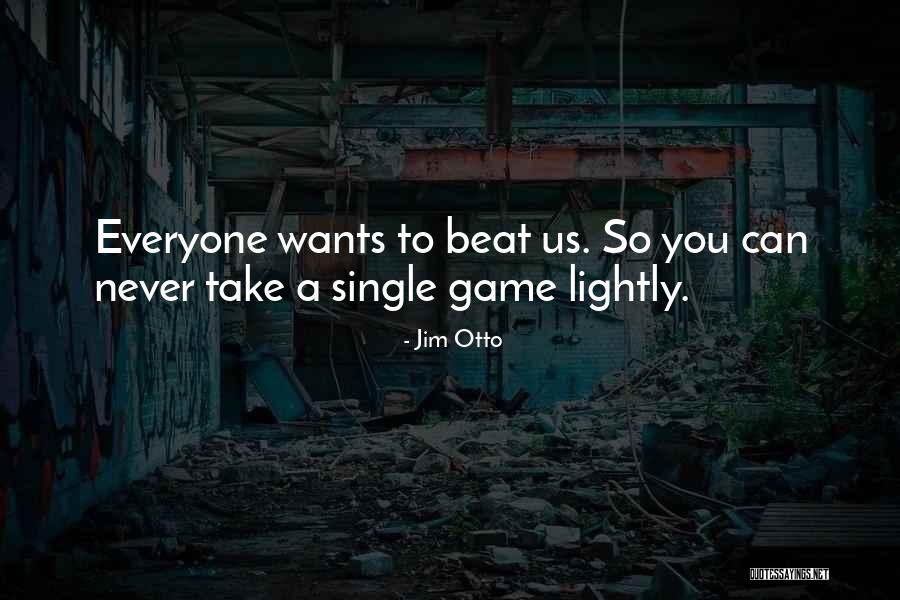 Jim Otto Quotes 2158583 Jim Otto Quotes 2158583