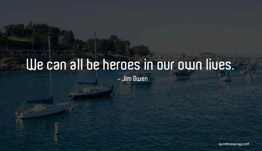 Jim Owen Quotes 269526 Jim Owen Quotes 269526