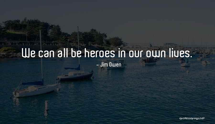 Jim Owen Quotes 269526