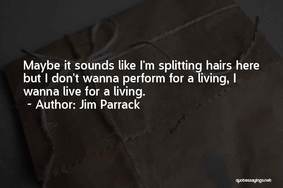 Jim Parrack Quotes 262878