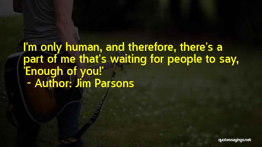 Jim Parsons Quotes 606528