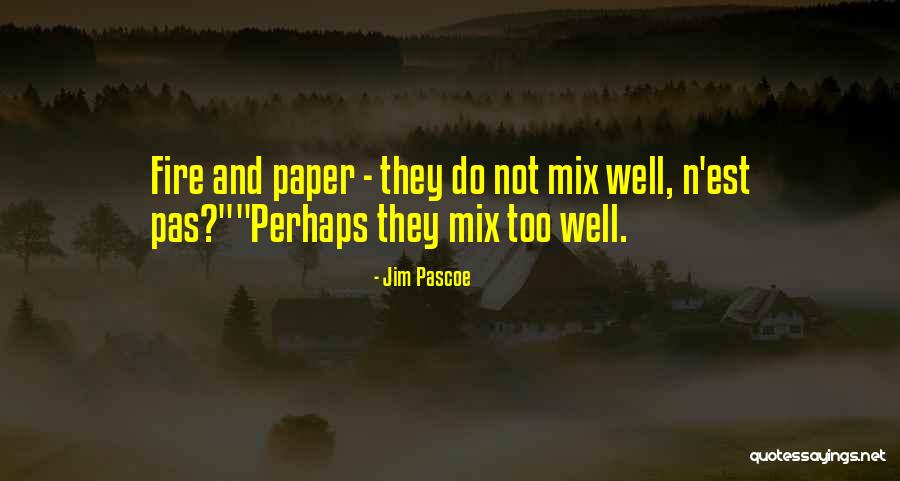 Jim Pascoe Quotes 1805677