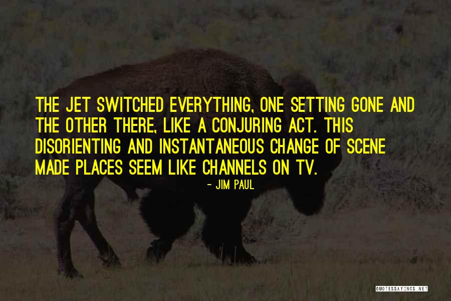 Jim Paul Quotes 1630732