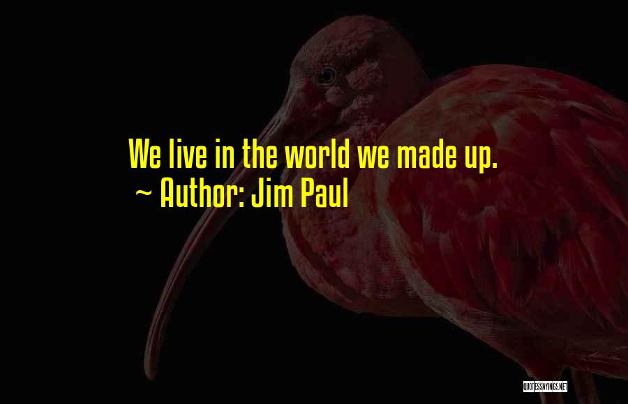Jim Paul Quotes 414534