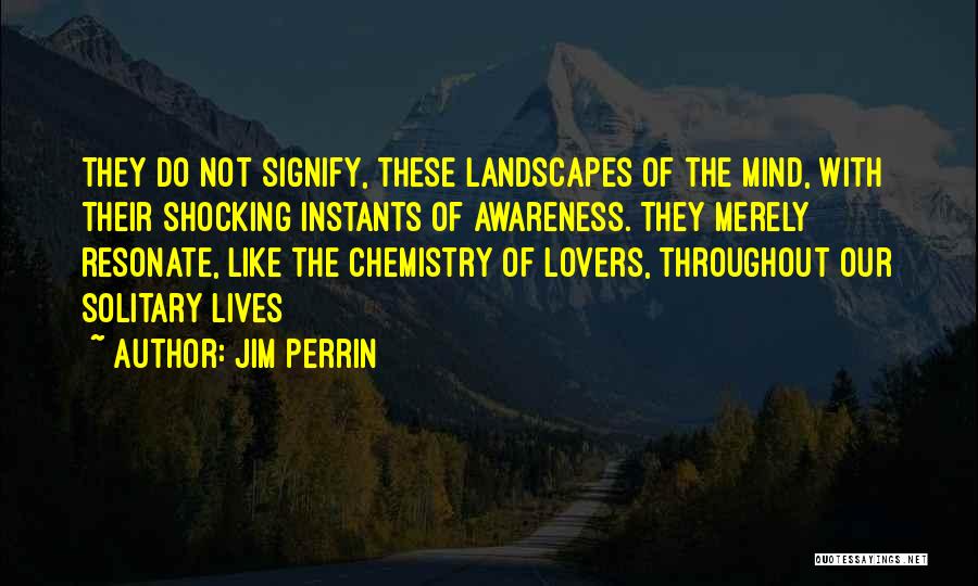 Jim Perrin Quotes 1893908