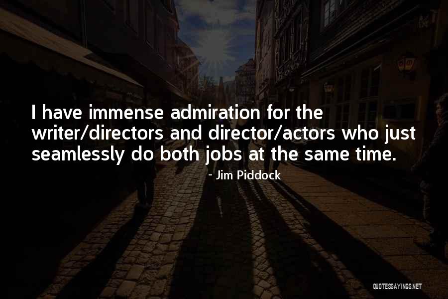 Jim Piddock Quotes 1138155