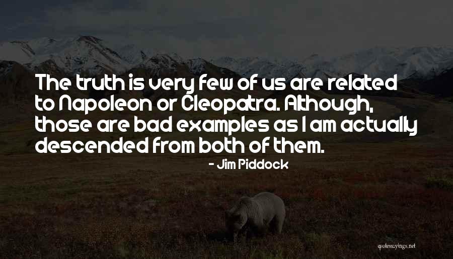 Jim Piddock Quotes 539581