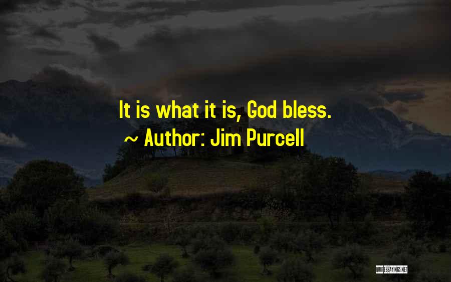 Jim Purcell Quotes 2158949