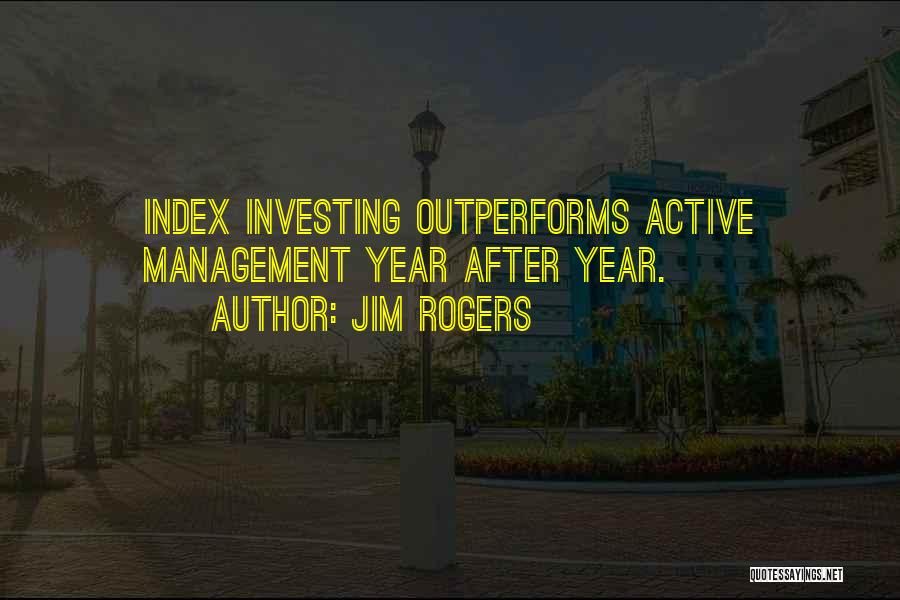 Jim Rogers Quotes 110646