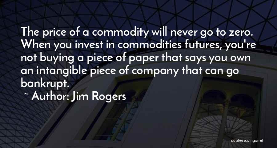 Jim Rogers Quotes 1159103