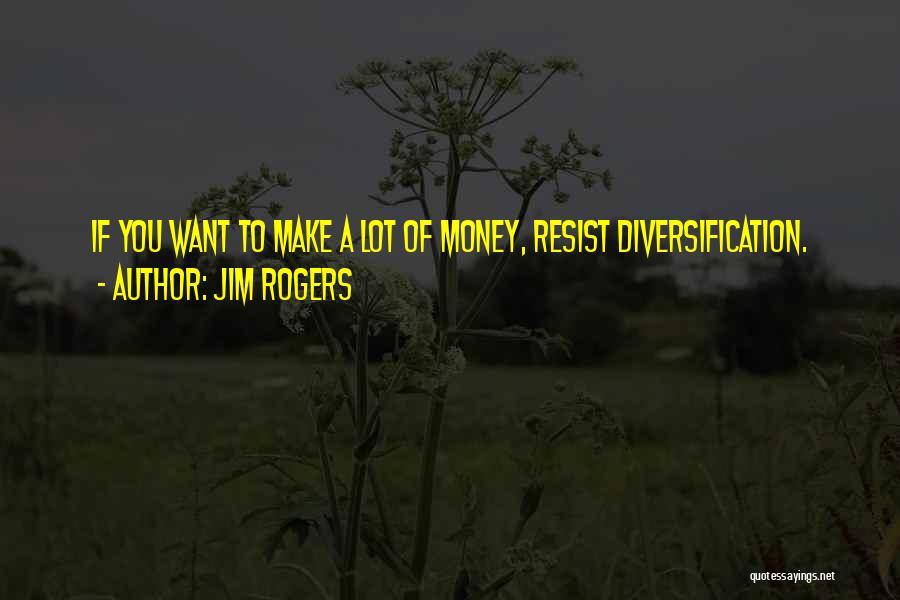 Jim Rogers Quotes 1316300