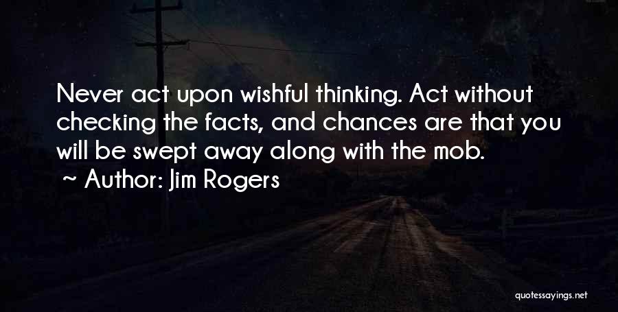 Jim Rogers Quotes 167765