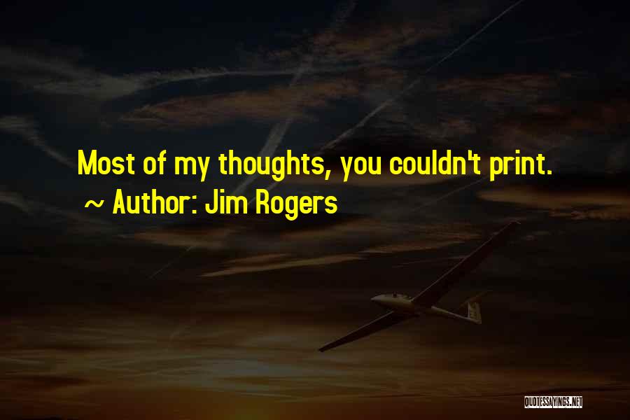 Jim Rogers Quotes 675954