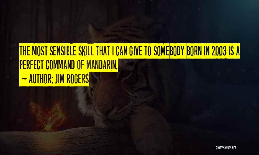 Jim Rogers Quotes 721502