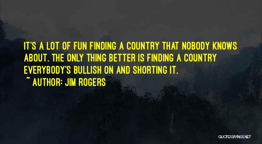 Jim Rogers Quotes 775216