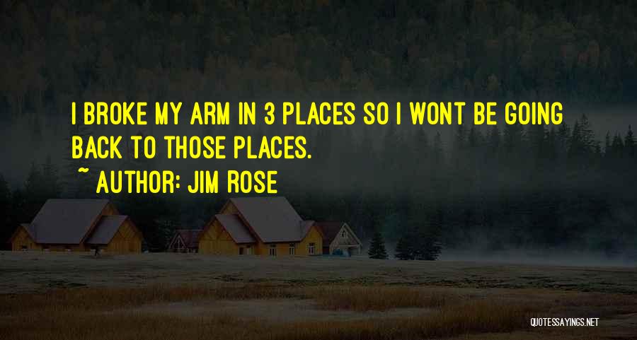 Jim Rose Quotes 75378