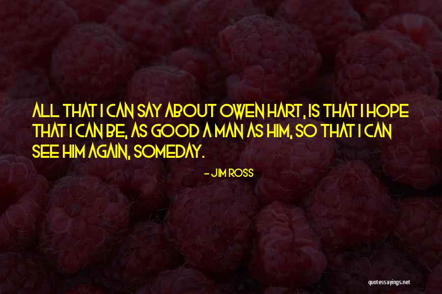 Jim Ross Quotes 237955 Jim Ross Quotes 237955