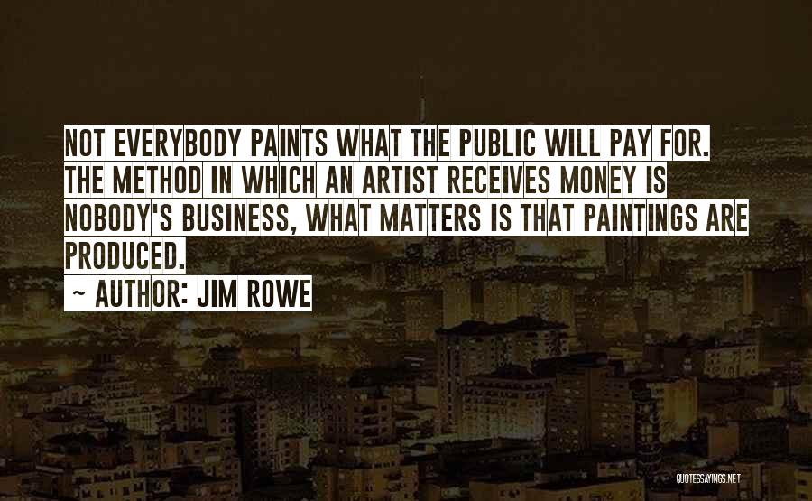 Jim Rowe Quotes 1325911