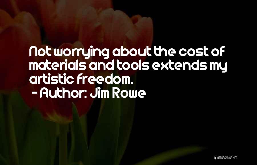 Jim Rowe Quotes 2129437