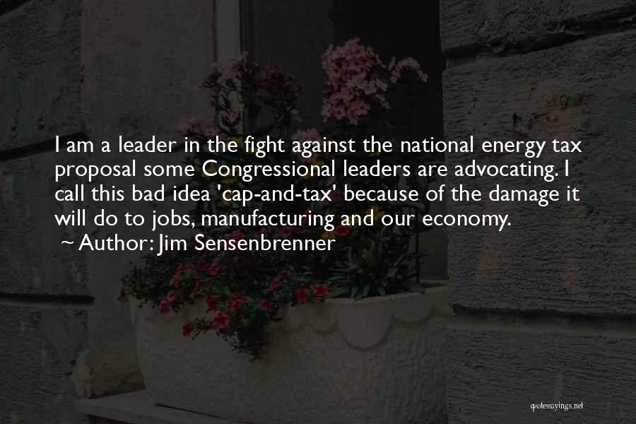 Jim Sensenbrenner Quotes 1561518
