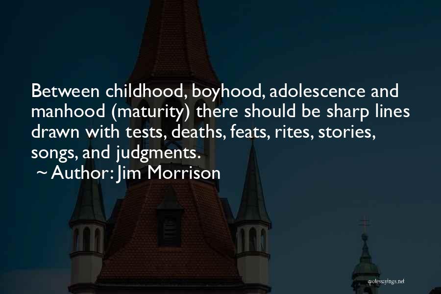 Jim Sharp Quotes By Jim Morrison