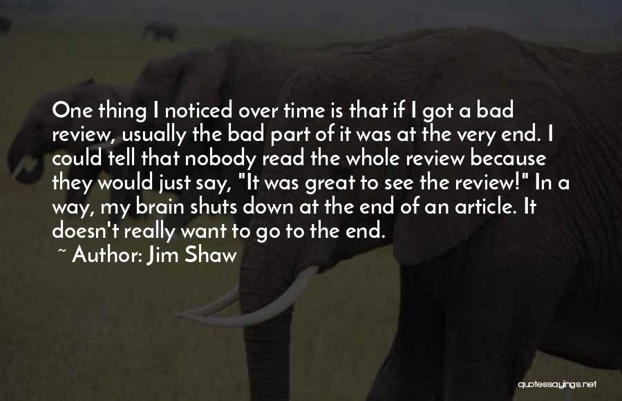 Jim Shaw Quotes 1760815