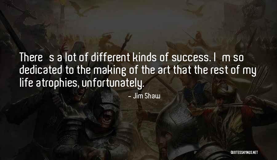 Jim Shaw Quotes 2178063