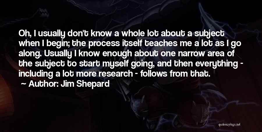 Jim Shepard Quotes 1688081