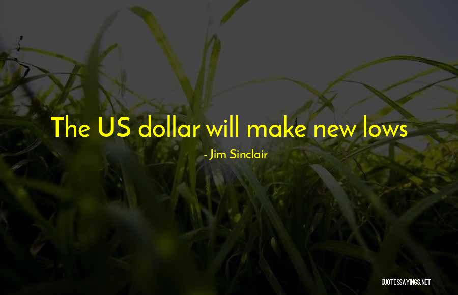 Jim Sinclair Quotes 75312 Jim Sinclair Quotes 75312