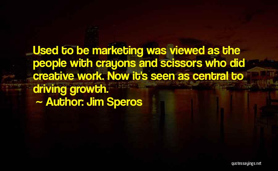 Jim Speros Quotes 145020