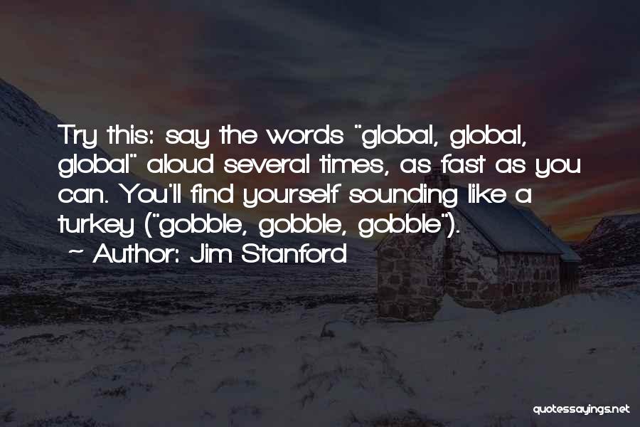 Jim Stanford Quotes 995691