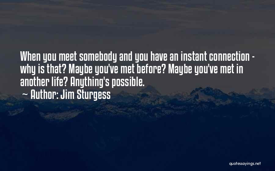 Jim Sturgess Quotes 497880
