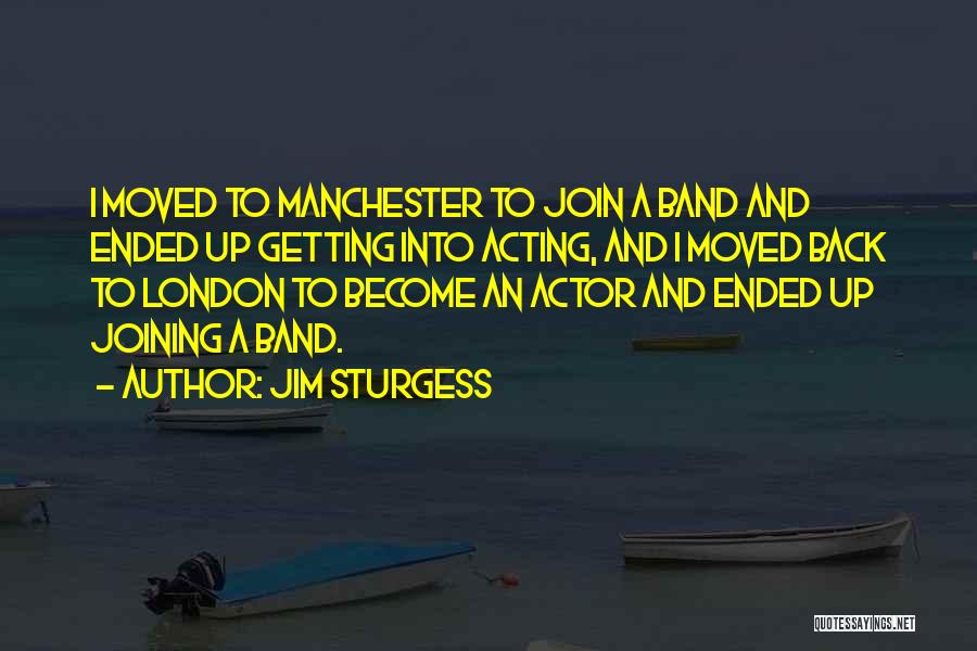 Jim Sturgess Quotes 908937