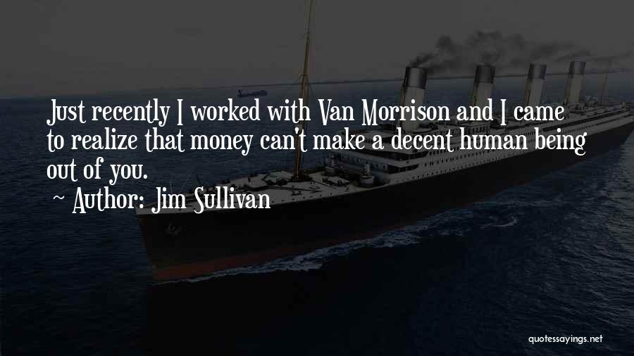 Jim Sullivan Quotes 147046