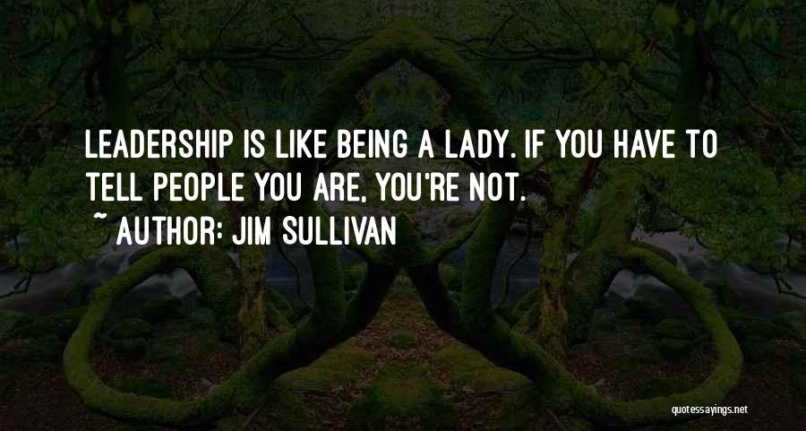 Jim Sullivan Quotes 292154